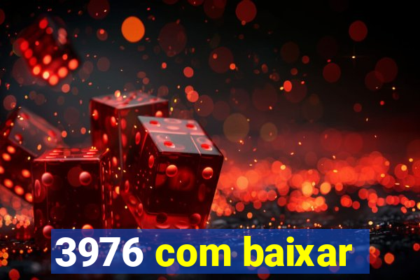 3976 com baixar